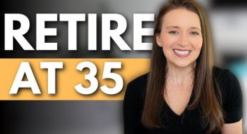 Retire Early at 35? Here’s How!